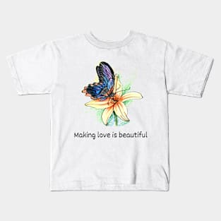 Making love is beautiful Kids T-Shirt